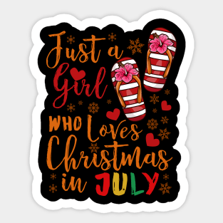 Just A Girl Who Loves Christmas In July  product Sticker